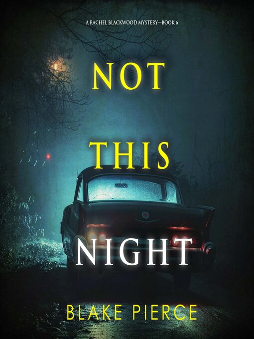 Title details for Not This Night by Blake Pierce - Available